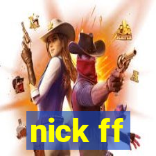 nick ff